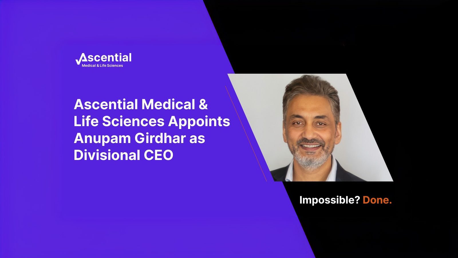 Ascential Medical & Life Sciences Appoints Anupam Girdhar as Divisional CEO 